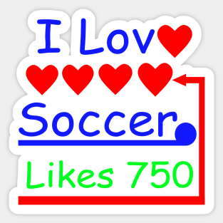 I Love Soccer I Like Soccer Sticker